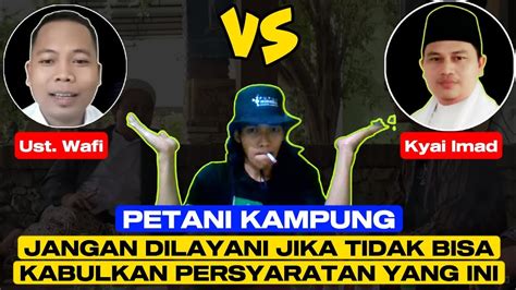 GUS WAFI VS KYAI IMAD HANYA PANSOS JANGAN DILAYANI YouTube