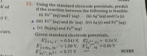 33 Using The Standard Electrode Potentials Predict If The Reaction Betw