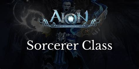 Aion Classic Sorcerer Class - EIP Gaming