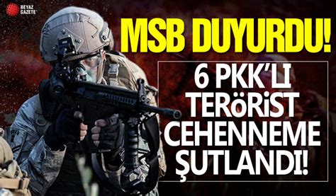 MSB duyurdu Suriye nin kuzeyinde 6 PKK lı terörist etkisiz