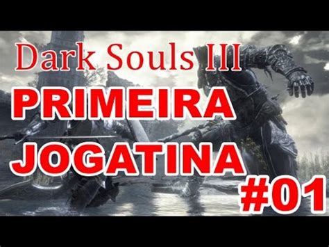 Steam Community Video Dark Souls Iii Primeira Jogatina Fire