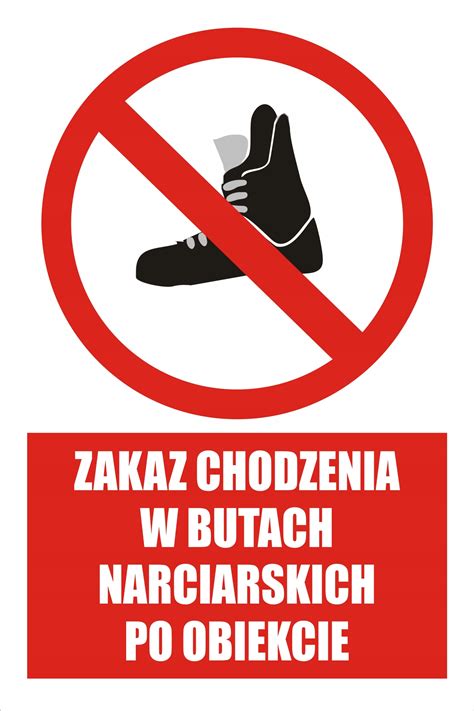 Tabliczka Zakaz Chodzenia W Butach Narciarskich Cena Opinie