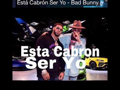 Bad Bunny Ft Anuel Aa Maluma Esta Cabron Ser Yo YHGLQMDLG YouTube