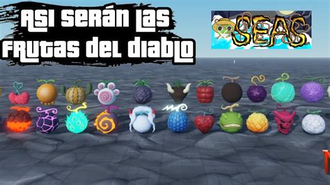 Asi Seran Las Frutas Del Diablo En Rell Seas El Nuevo Juego De One