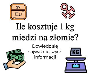 Ile kosztuje 1 kg miedzi na złomie Blog WasteMaster