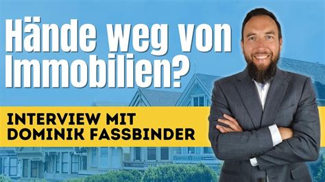 Hände weg von Immobilien Interview mit Immobilien Experte Dominik