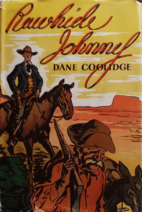 Dane Coolidge Rawhide Johnny Ca Reprint Edition Flickr