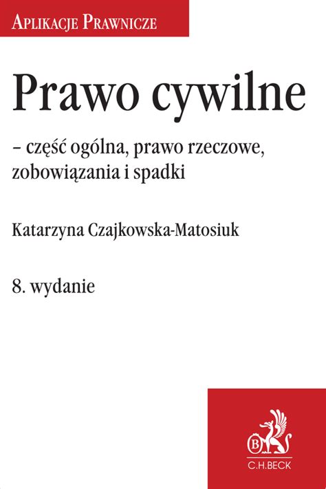 Prawo cywilne część ogólna prawo rzeczowe zobowiązania i spadki