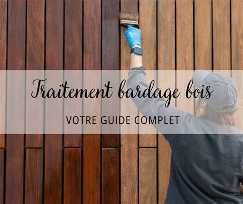 Traitement Dun Bardage En Bois Guide Complet Biemar Bois