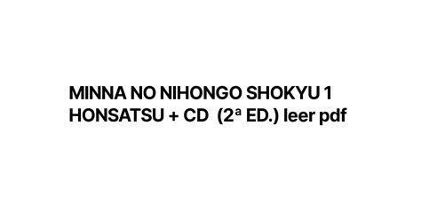 Minna No Nihongo Shokyu Honsatsu Cd Ed Leer Pdf