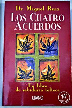 Libro Los Cuatro Acuerdos Un Libro De Sabidur A Tolteca De Ruiz