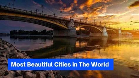 Explore The 15 Most Beautiful Cities In The World That Are So Amazing