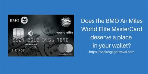 Reasons To Keep A Bmo Air Miles World Elite Mastercard In Your