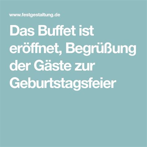 Das Buffet ist eröffnet Begrüßung der Gäste zur Geburtstagsfeier