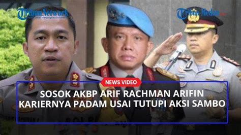 Sosok Akbp Arif Rachman Arifin Polri Yang Terancam Pidana Di Kasus