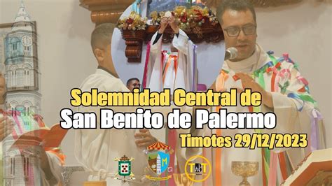 SOLEMNIDAD DE SAN BENITO DE PALERMO 29 de Diciembre 2023 Basílica