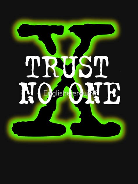 Trust No One T Shirt For Sale By Englishwerewolf Redbubble X