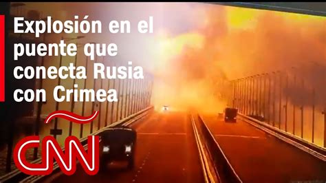 Explosión en puente de Crimea qué significa para Putin Resumen de