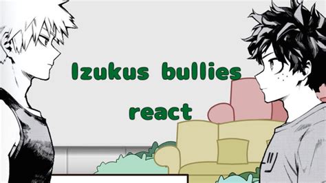 Izukus Bullies React To Bakugo And Izus Future Zstaryay YouTube