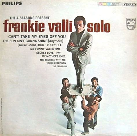 Can T Take My Eyes Off You By Frankie Valli The Four Seasons