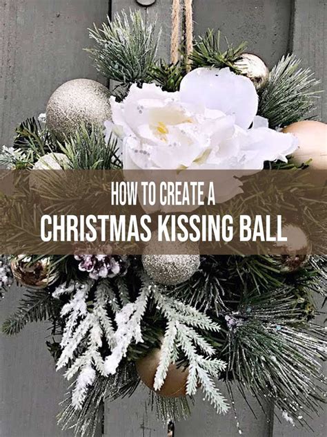 How To Create A Christmas Kissing Ball Kissing Ball Christmas