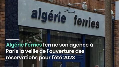 Alg Rie Ferries Ferme Son Agence Paris La Veille De L Ouverture Des