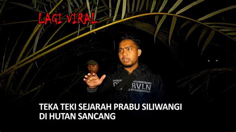 Eksplor Malam Di Leuweung Sancang Yang Di Duga Sebagai Moksa Terakhir