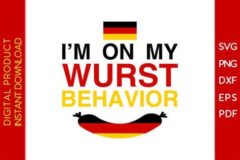 Im On My Wurst Behavior Oktoberfest Svg Graphic By Creative Design · Creative Fabrica