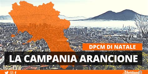 Campania Da Domani Via Alla Zona Arancione Per Giorni Ecco Cosa