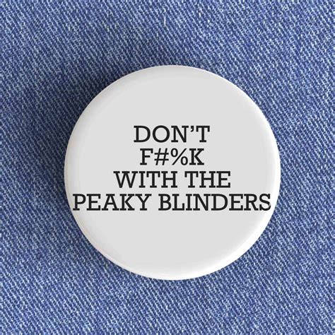 Don T Fuck With The Peaky Blinders Badge Magnet Nowstalgia