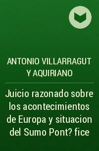 Juicio Razonado Sobre Los Acontecimientos De Europa Y Situacion Del