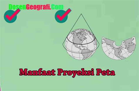 √ Pengertian Proyeksi Peta Sifat Jenis Dan 3 Manfaatnyailmu Geografi