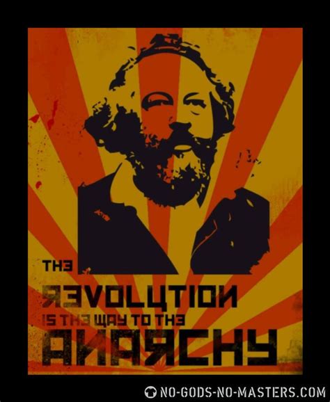 T Shirt The Revolution Is The Way To The Anarchy Bakunin ★ Activist