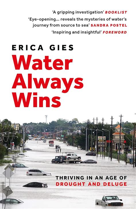 Water Always Wins Thriving In An Age Of Drought And Deluge Amazon Co