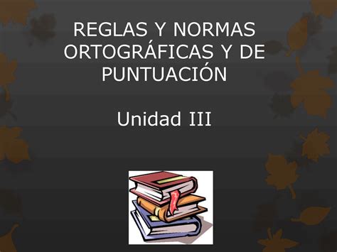 SOLUTION Reglas Y Normas Ortogr Ficas Y De Puntuaci N Studypool