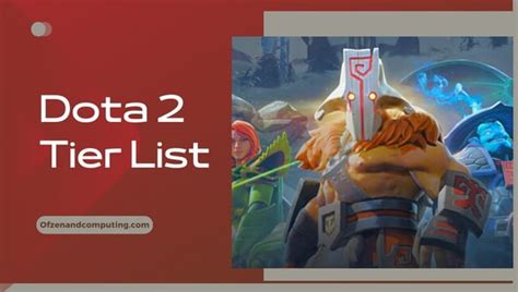 Dota 2 Tier List June 2024 Best Heroes Ranked Updated