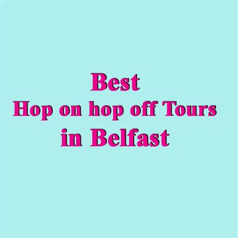 Best Belfast Hop On Hop Off Bus | Route Maps | Compare Bus Tours 2020 ...