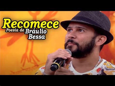 Recomece Poesia De Br Ulio Bessa Motiva O Youtube