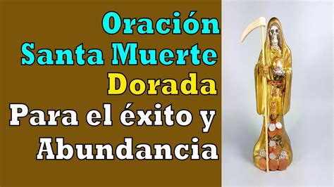 Santa Muerte Dorada Oración Para Ganar Dinero Todo El Tiempo Youtube