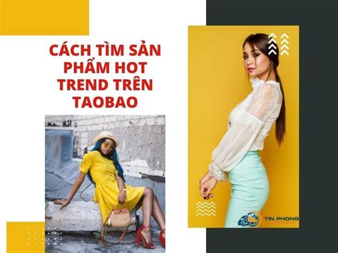 Cách tìm sản phẩm hot trend trên Taobao