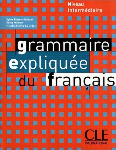 Grammaire Expliquee Du Francais Niveau Intermediaire Grammatik