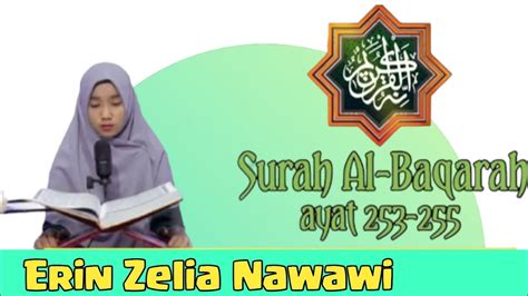 Erin Zelia Nawawi Tilawah Merdu Surah Al Baqarah Youtube