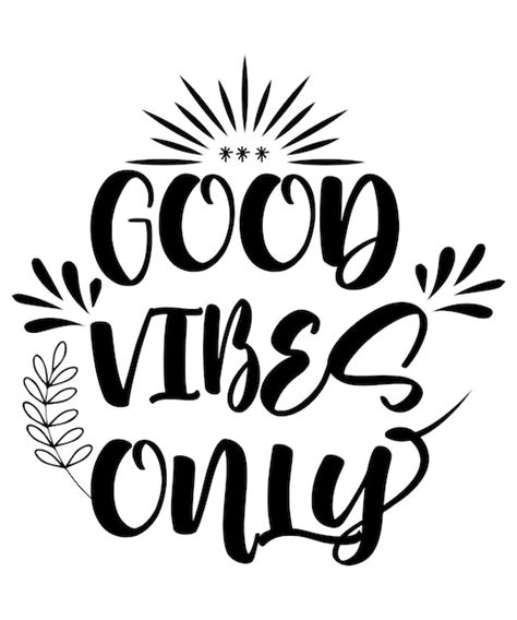 Premium Vector Good Vibes Only Svg Design