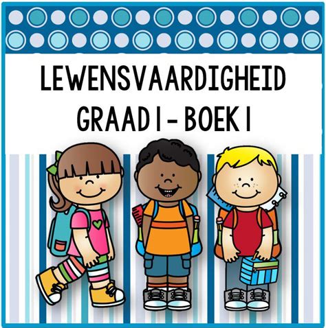 Graad 1 Lewensvaardigheid Aktiwiteitsboek 1 My Klaskamer