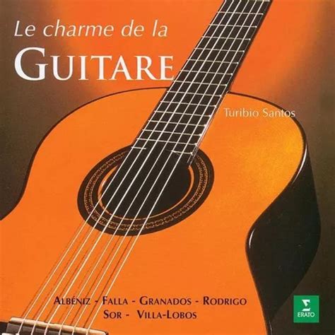 Cd Turibio Santos Le Charme De La Guitare Lacre F Brica Mercadolibre