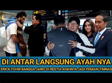 Satu Bandara Di Bikin Heboh Ayah Jairo Riedewald Temui Erik Tohir