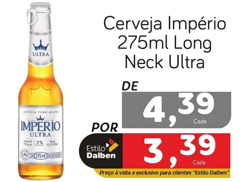 Cerveja Império 275ml Long Neck Ultra oferta na Supermercado Dalben