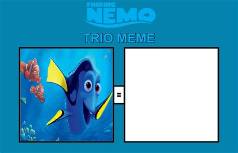 Marlin, Nemo and Dory Trio Meme by TotalDramaGuy95 on DeviantArt