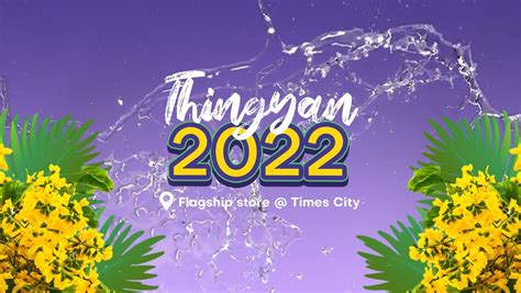 Yin Thwe Htay On Linkedin Thingyan 2022 Flagship Store Times City