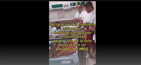 Imss Stretcher Accused Of Culpable Homicide Recounts What Happened